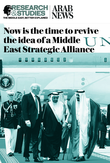  Now is the time to revive the idea of a Middle East Strategic Alliance
