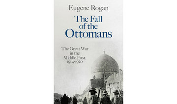 Book Review: Roots of today’s Middle East chaos found on the battlefields of World War I
