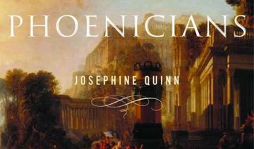 Book Review: ‘In Search of the Phoenicians’ — Josephine Quinn