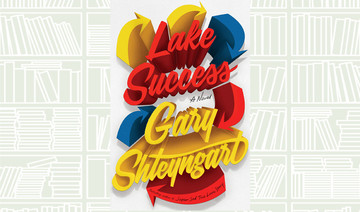 What We Are Reading Today: Lake Success by Gary Shteyngart