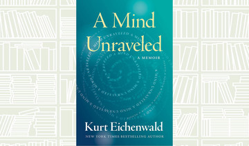 What We Are Reading Today: A Mind Unraveled by Kurt Eichenwald