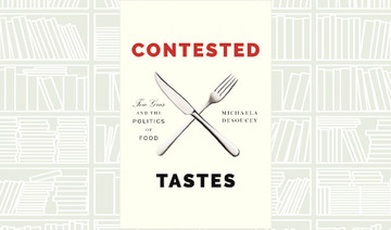 What We Are Reading Today: Contested Tastes by Michaela DeSoucey