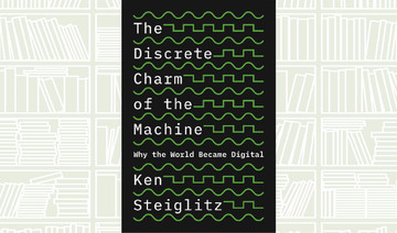 What We Are Reading Today: The Discrete Charm of the Machine by Ken Steiglitz