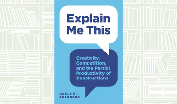 What We Are Reading Today: Explain Me This by Adele E. Goldberg