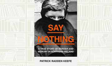 What We Are Reading Today: Say Nothing by Patrick Radden Keefe