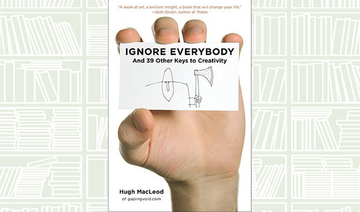 What We Are Reading Today: Ignore Everybody by Hugh MacLeod