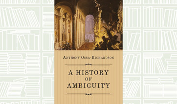 What We Are Reading Today: A History of Ambiguity by Anthony Ossa-Richardson