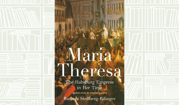 What We Are Reading Today: Maria Theresa: The Habsburg Empress in Her Time