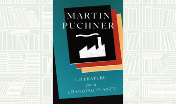 What We Are Reading Today: Literature for a Changing Planet by Martin Puchner