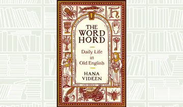 What We Are Reading Today: The Wordhord:  Daily Life in Old English