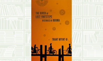 What We Are Reading Today: The River of Lost Footsteps by Thant Myint-U