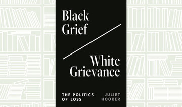What We Are Reading Today: Black Grief/White Grievance: The Politics of Loss