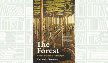 What We Are Reading Today: The Forest: A Fable  of America in the 1830s