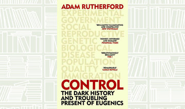 What We Are Reading Today: Control, The Dark History and Troubling Present of Eugenics 