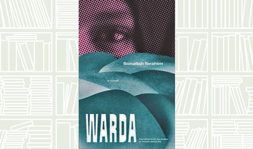 Review: Sonallah Ibrahim’s ‘Warda’ explores an era of war and resistance 