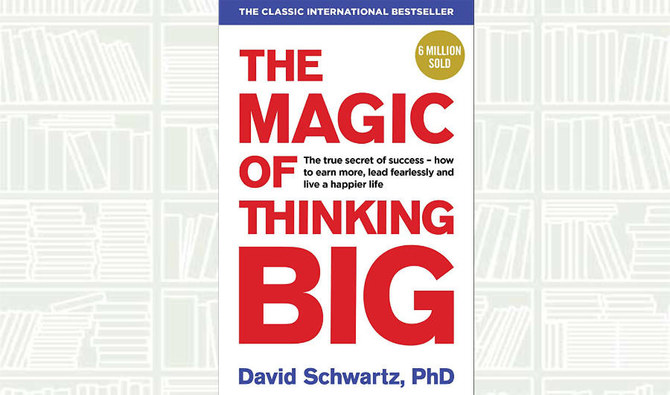 What We Are Reading Today: 'The Magic of Thinking Big' | Arab News