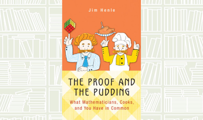 What We Are Reading Today: The Proof and the Pudding by Jim Henle
