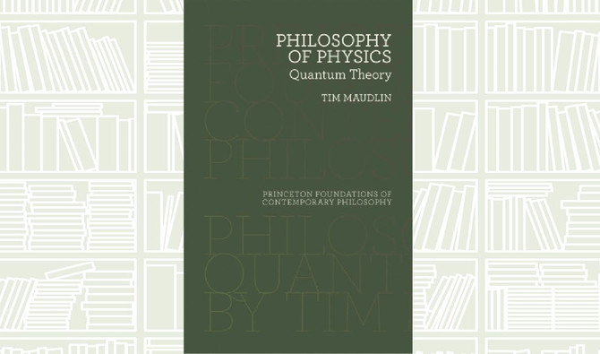 What We Are Reading Today: Philosophy of Physics by Tim Maudlin