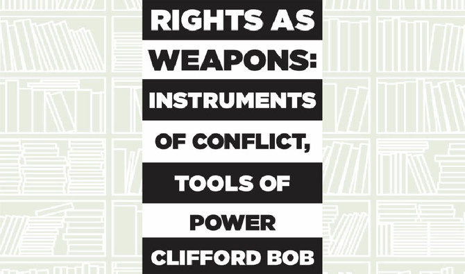 What We Are Reading Today: Rights as Weapons by Clifford Bob
