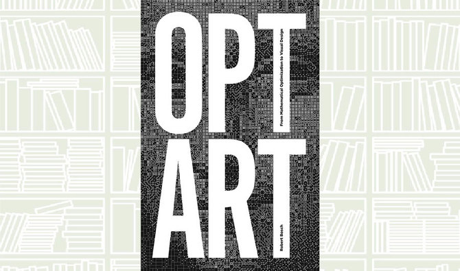 What We Are Reading Today: Opt Art by Robert Bosch