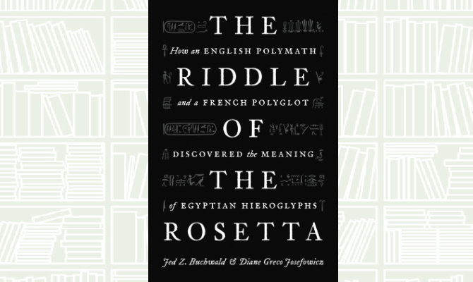 What We Are Reading Today: The Riddle of the Rosetta