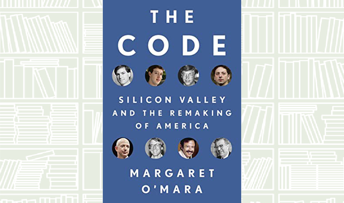 What We Are Reading Today: The Code by Margaret O’Mara