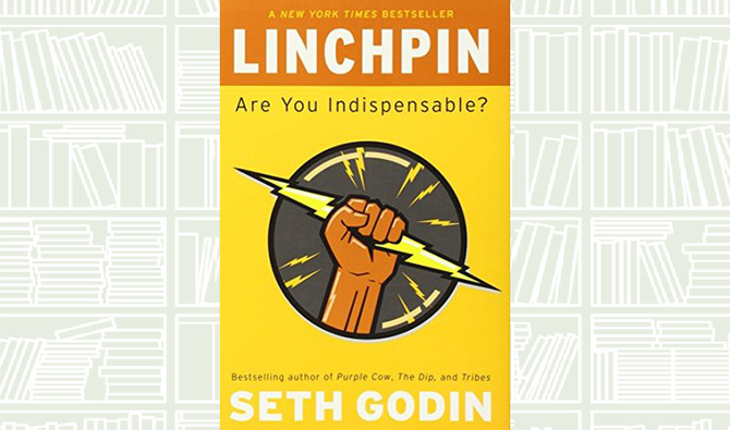 What We Are Reading Today: Linchpins by Seth Godin