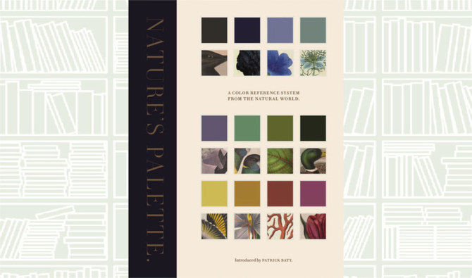 What We Are Reading Today: Nature’s Palette by Patrick Baty