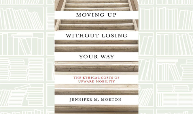 What We Are Reading Today: Moving Up without Losing Your Way by Jennifer M. Morton
