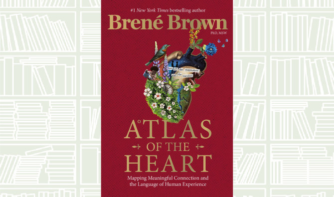 What We Are Reading Today: ‘Atlas of The Heart’