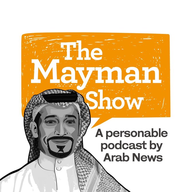 Arab News launches ‘The Mayman Show’ podcast