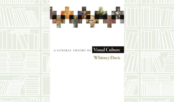 What We Are Reading Today: A General Theory of Visual Culture