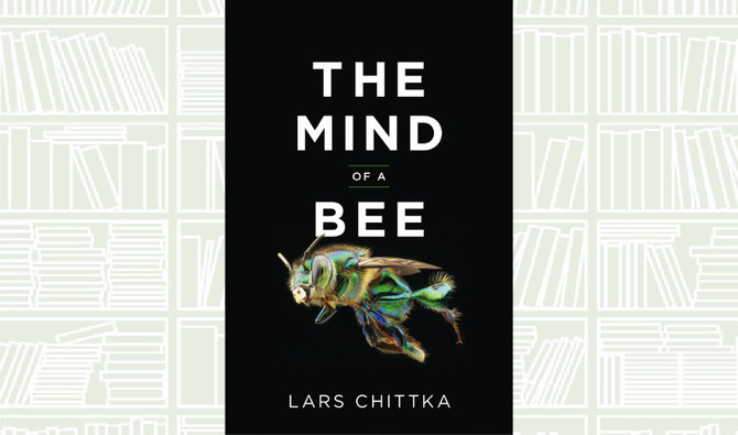 What We Are Reading Today: The Mind of a Bee by Lars Chittka
