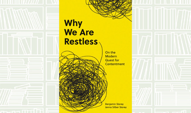 What We Are Reading Today: Why We Are Restless; On the Modern Quest for Contentment