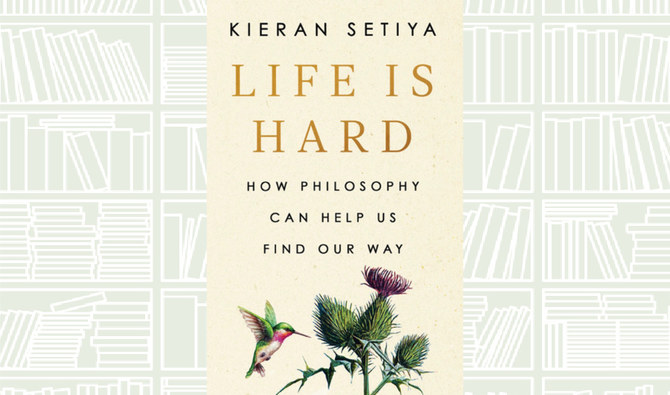 What We Are Reading Today: Life Is Hard by Kieran Setiya
