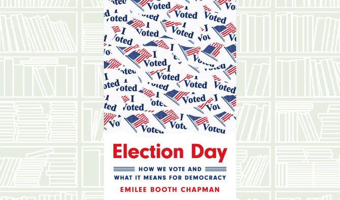 What We Are Reading Today: Election Day: How We Vote and What It Means for Democracy