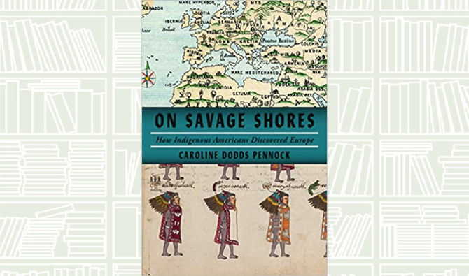 What We Are Reading Today: On Savage Shores