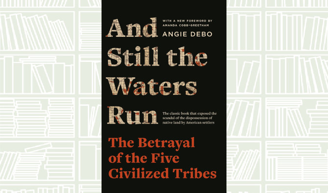 What We Are Reading Today: And Still the Waters Run by Angie Debo