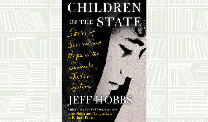 What We Are Reading Today: Children of the State by Jeff Hobbs