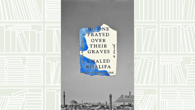Review: ‘No One Prayed Over Their Graves’ by Khaled Khalifa is a complex epic