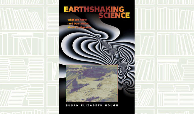 What We Are Reading Today: ‘Earthshaking Science’ by Susan Elizabeth Hough