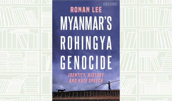 What We Are Reading Today: Myanmar’s Rohingya Genocide by Ronan Lee
