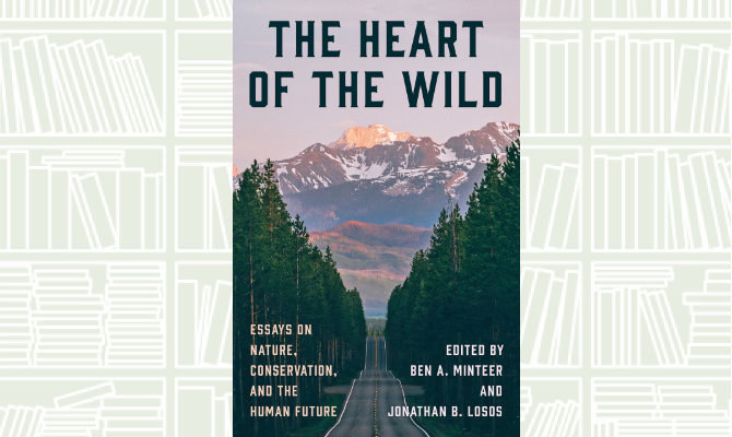 What We Are Reading Today: The Heart of the Wild