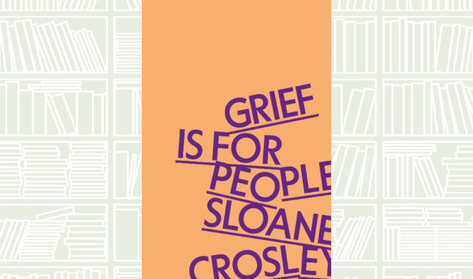 What We Are Reading Today: Grief Is for People