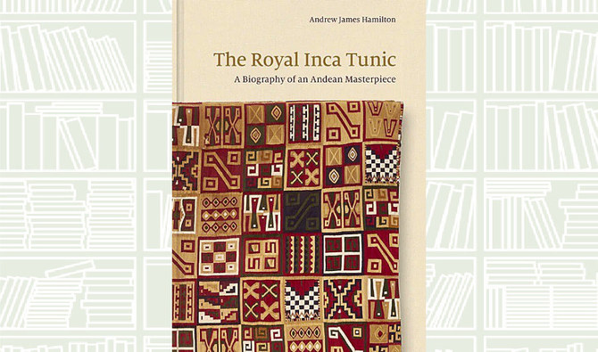 What We Are Reading Today: ‘The Royal Inca Tunic’ by Andrew James Hamilton